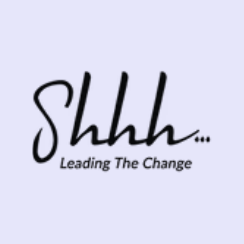 Shhhh - Leading the change